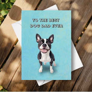 Cartão Feliz Dia de os pais de Pai de Boston Terrier Best