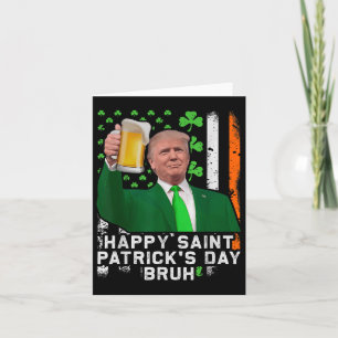 Cartão Feliz Dia de São Patrício Bruh, Trump Beer Anima-S
