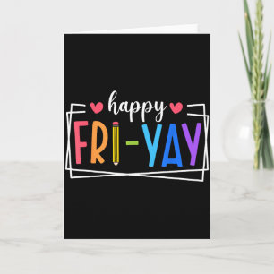 Cartão Feliz Fri-yay Sexta-feira Amantes Professor Vida F