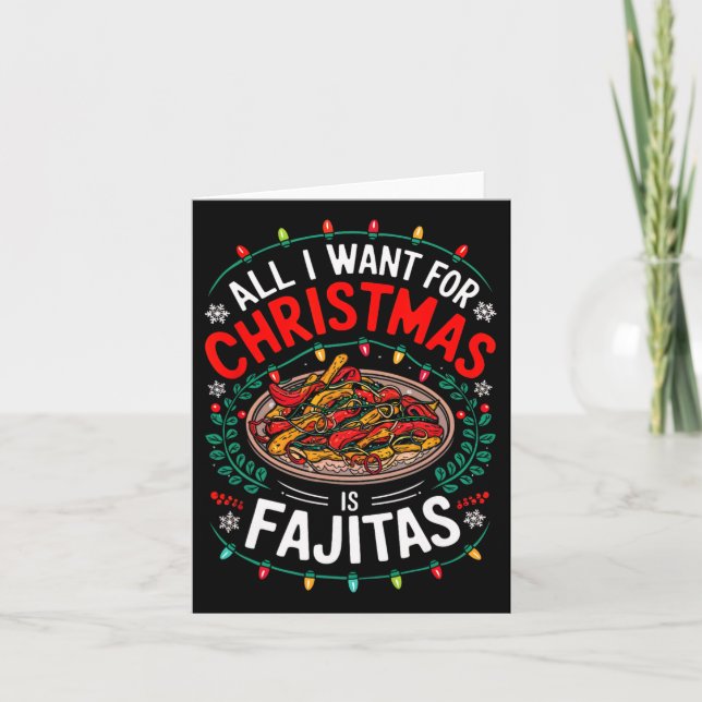 Cartão Feliz Xmas Tudo O Que Quero Para O Natal Fajitas M (Frente)
