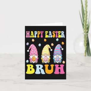 Cartão Felz pascoa Bruh Funny Gnomies Bunny Eggs Boys Ki