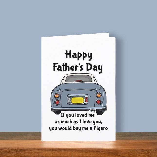 Cartão Feriado no Dia de os pais do Carro Figaro (Fun figgy Father's Day card to send to your dad. He may buy you a figaro is you ask nicely)