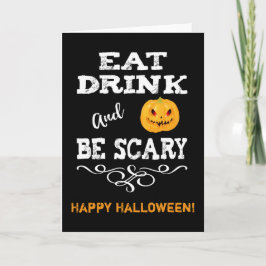 Cartão Festa De Halloween Coma Bebida E Seja Assustador C