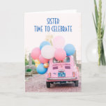 CARTÃO FIAT/BALLOONS SISTER ON YOUR BIRTHDAY<br><div class="desc">A FIAT FILLED WITH BALLOONS AND "YOUR WISHES" MAKE THIS CARD SO VERY SPECIAL FOR YOUR "SISTER'S  BIRTHDAY" AND BEING FROM "YOU" MAKES IT EVEN MORE SO!!!</div>