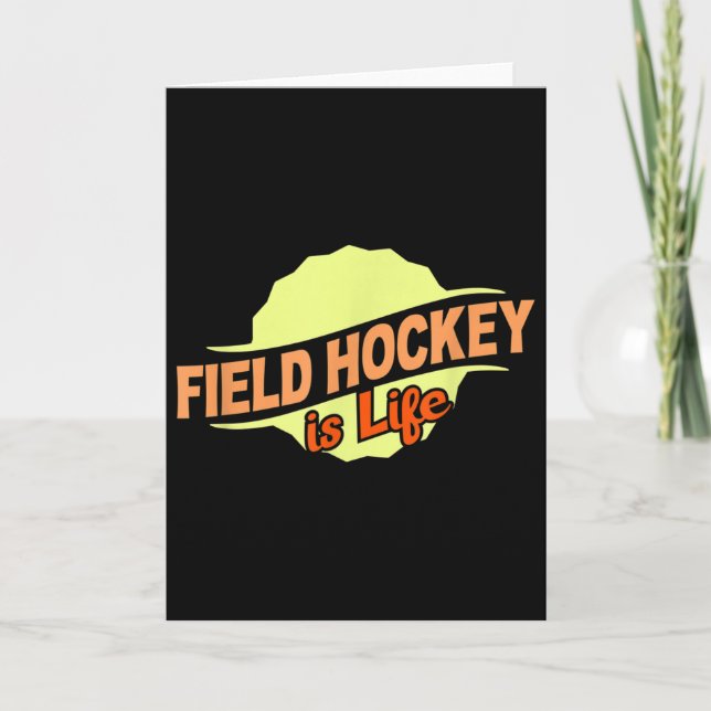 Cartão Field Hockey Is Life Cool Sports Lover Athlete Com (Frente)