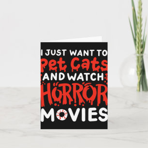 Cartão Filme de Terror Eu Só Quero Acariciar Gatos E Assi
