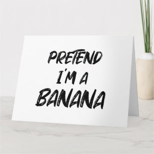 Cartão Finja que sou uma banana