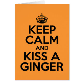 Cartão Fique calmo e beije um Ginger