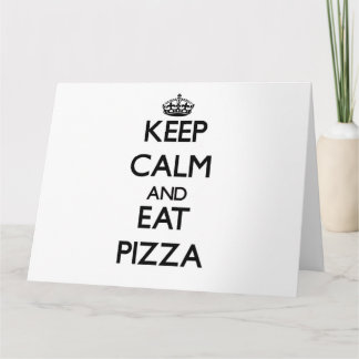 Cartão Fique calmo e coma pizza