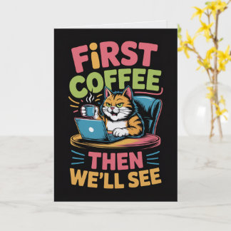 Cartão First Coffee Then We'll See Card Funny Coffee 