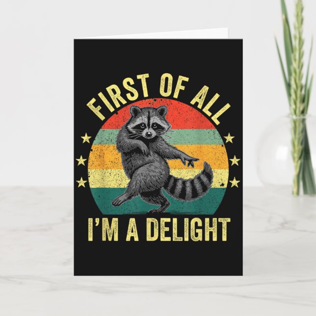 Cartão First Of All, I'm A Delight Sarcastic Raccoon Tras (Frente)