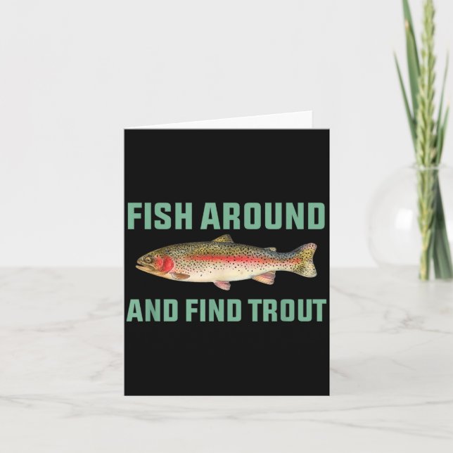 Cartão Fish Around And Find Trout Funny Fishing Pun  (Frente)