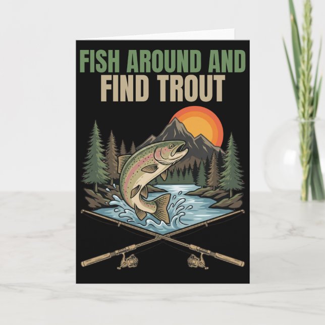 Cartão Fish Around & Find Trout Funny Fishing Humor Gift (Frente)