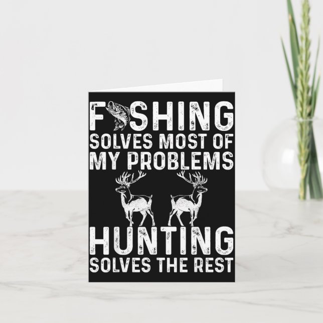 Cartão Fishing &amp; Hunting Solve My Problems Funny  (Frente)