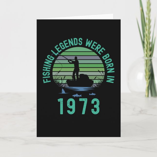 Cartão Fishing Legends Were Born In 1973 (Frente)