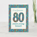 Cartão Floral Birthday Card, 80 Years Young Grandmother<br><div class="desc">A pretty Age-specific Birthday Card for a Eighty-year-old Grandmother, with the number 80 and the border filled with a colourful retro floral pattern on a teal background. The floral pattern is part of the Posh & Painterly 'Granny Print' collection, from a hand-painted paper collage by Judy Adamson. This design will...</div>