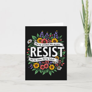 Cartão Floral Resist Trump Não Meu Presidente