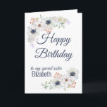 Cartão Floral Sister Happy Birthday<br><div class="desc">A beautiful custom happy birthday card for your sister or best friend. Delicate watercolor floral design. Change name and message to personalize.</div>