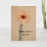 Cartão Flower Vase Sister Birthday Card<br><div class="desc">photographic image of a single flower in a vase</div>
