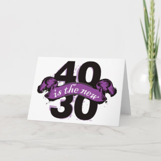 Cartão Forty Is The New Thirty - Purple