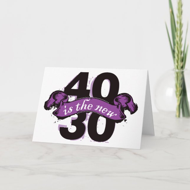 Cartão Forty Is The New Thirty - Purple (Frente)