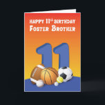 Cartão Foster Brother 11 Birthday Sports Balls<br><div class="desc">Você sabe que seu irmão adotivo e você compartilham a mesma adoração por esportes e esportes. Assim, com isso já sabem que este cartão é o único que o fará apreciar mais o seu 11.</div>