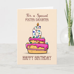 Cartão Foster Daughter 6 Birthday, 6 no Bolo Rosa Doce