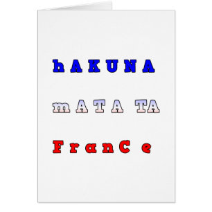 Cartão fRANCE HAKUNA MATATA AZUL VERMELHO CORES BRANCAS D