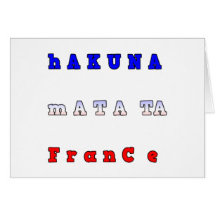 Cartão fRANCE HAKUNA MATATA AZUL VERMELHO CORES BRANCAS D