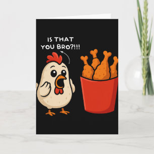 Cartão Frango É Você, Irmão Batatas Fritas de Frango Comi