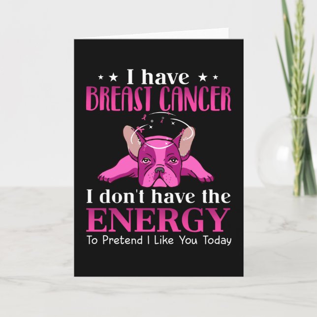 Cartão Frenchie Eu Tenho Presente De Cancer De Mama Para  (Frente)