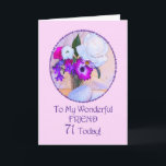 Cartão Friend, 71st birthday with painted flowers.<br><div class="desc">A simple but elegant 71st birthday card with a flower painting. A painting of a vase of flowers is framed in daisies. The whole is on a delicate pink background. The inside message can be changed to your requirements.</div>
