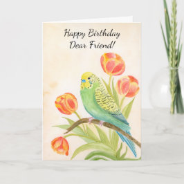 Cartão Friend Happy Birthday Parakeet with Tulips