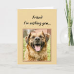 Cartão Friend Wishing You Happiest Birthday Ever Dog<br><div class="desc">Friend Wishing You Happiest Birthday Ever Dog laughing or smiling</div>