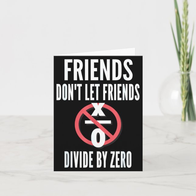 Cartão Friends Don't Let Friends Divide By Zero  (Frente)