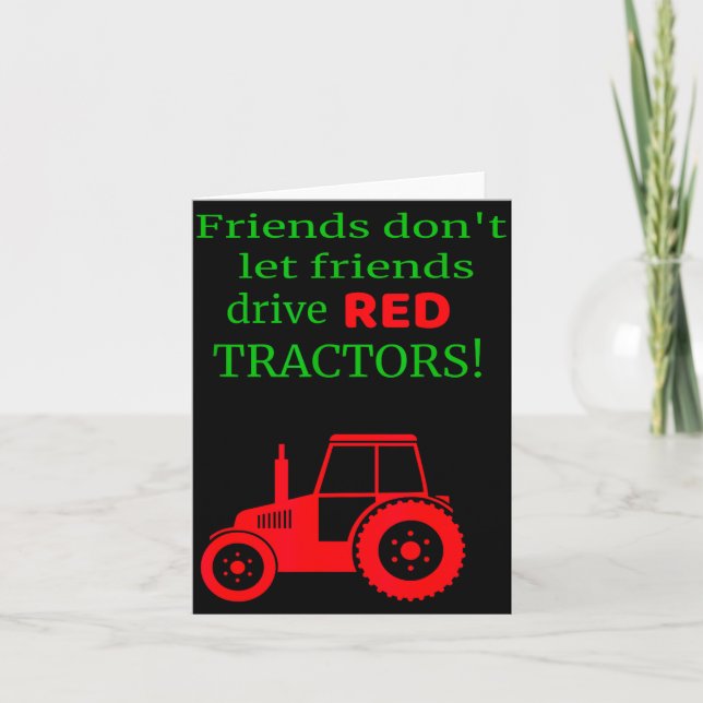Cartão Friends Dont Let Friends Drive Red Tractors  (Frente)