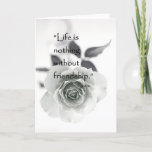 Cartão Friendship Birthday Greeting Card<br><div class="desc">"Life is nothing without friendship." What a great quote about friendship!</div>