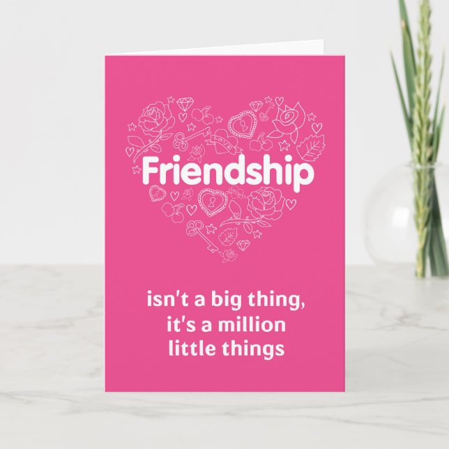 Cartão Friendship is a million little things. card (Frente)