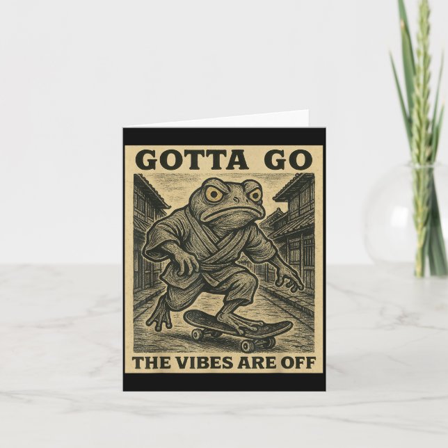 Cartão Frog Skateboard Gotta Go The Vibes Are Off Funny G (Frente)