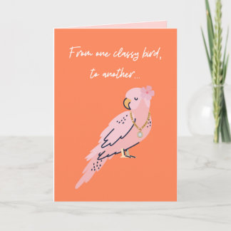 Cartão From One Classy Bird to Another Funny Her Birthday