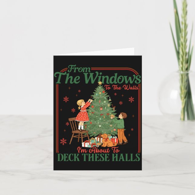 Cartão From The Windows To The Walls I'm About To Deck Th (Frente)