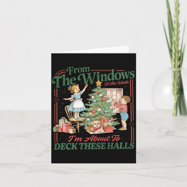 Cartão From The Windows To The Walls I'm About To Deck Th (Frente)