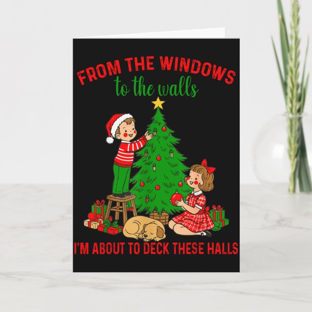 Cartão From The Windows To The Walls I'm About To Deck Th (Frente)