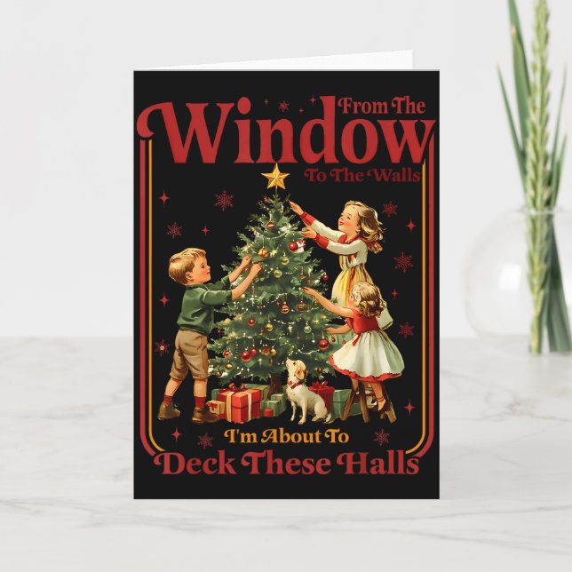 Cartão From The Windows To The Walls I'm About To Deck Th (Frente)