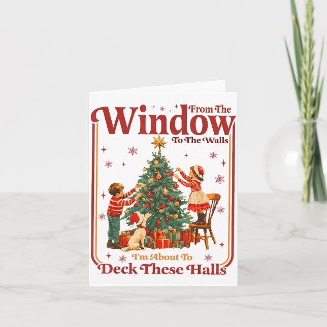 Cartão From The Windows To The Walls I'm About To Deck Th (Frente)