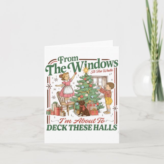 Cartão From The Windows To The Walls I'm About To Deck Th (Frente)