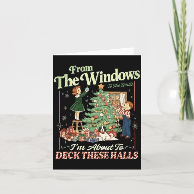 Cartão From The Windows To The Walls I'm About To Deck Th (Frente)