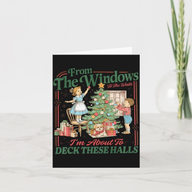 Cartão From The Windows To The Walls I'm About To Deck Th (Frente)