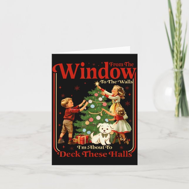Cartão From The Windows To Walls I'm About Deck These Hal (Frente)