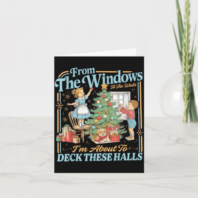 Cartão From The Windows To Walls I'm About Deck These Hal (Frente)